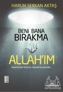 Beni Bana Bırakma Allah'ım - Yediveren Yayınları