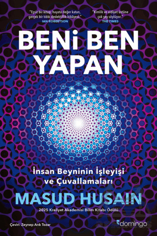 Beni Ben Yapan: İnsan Beyninin İşleyişi Ve Çuvallamaları - 1