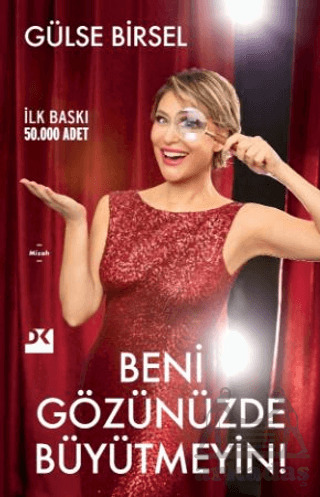 Beni Gözünüzde Büyütmeyin! - Doğan Kitap