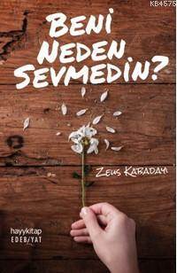 Beni Neden Sevmedin? - Hayykitap