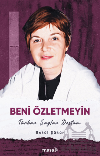 Beni Özletmeyin - Türkan Saylan Destanı - Masa Kitap