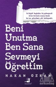 Beni Unutma Ben Sana Sevmeyi Öğrettim - 1