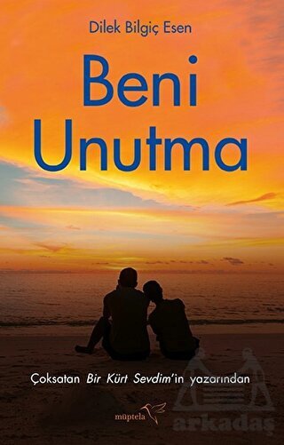 Beni Unutma - Müptela Yayınları