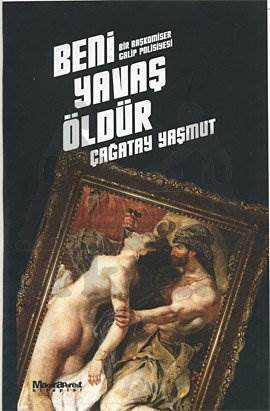 Beni Yavaş Öldür - Maceraperest Kitaplar