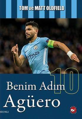 Benim Adım Agüero - Beyaz Balina Yayınları