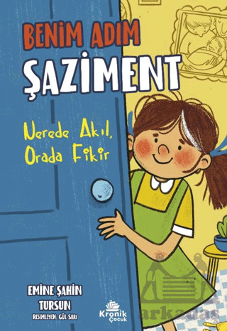 Benim Adım Şaziment - Nerede Akıl, Orada Fikir - Kronik Kitap