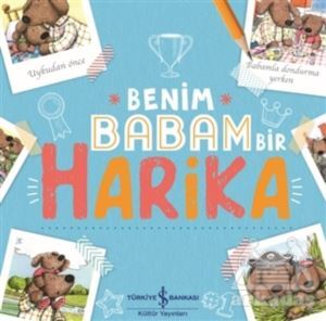 Benim Babam Bir Harika - İş Bankası Kültür Yayınları