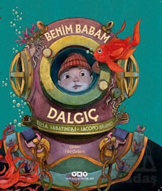 Benim Babam Dalgıç - Yapı Kredi Yayınları