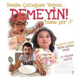 Benim Çocuğum Yemez Demeyin Bunu Yer - Cinius Yayınları