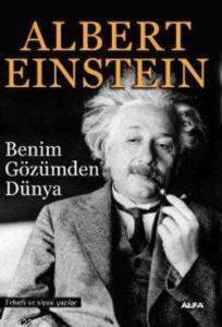 Benim Gözümden Dünya; Felsefi Ve Siyasi Yazılar - Alfa Yayıncılık