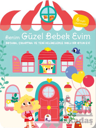 Benim Güzel Bebek Evim - Boyama, Çıkartma Ve Yeni Kelimelerle Dolu Bir Oyun Evi (6 Sayfa Çıkartmasıyla) - İndigo Çocuk