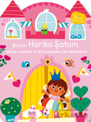 Benim Harika Şatom - Boyama, Çıkartma Ve Yeni Kelimelerle Dolu Bir Oyun Evi (6 Sayfa Çıkartmasıyla) - 1