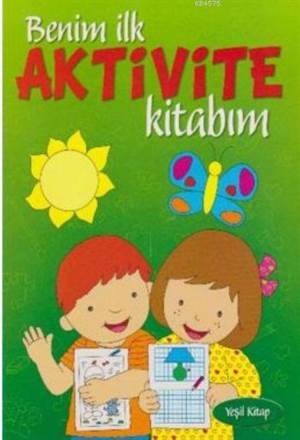 Benim İlk Aktivite Kitabım; Yeşil Kitap - Parıltı Yayınları