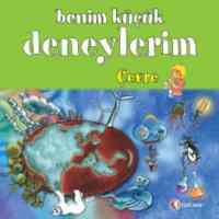 Benim Küçük Deneylerim - Çevre - ODTÜ Geliştirme Vakfı Yayıncılık