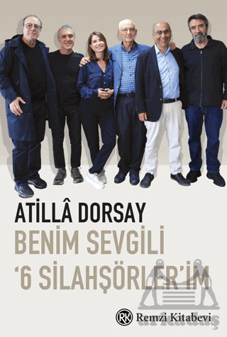 Benim Sevgili '6 Silahşörler'im - Remzi Kitabevi