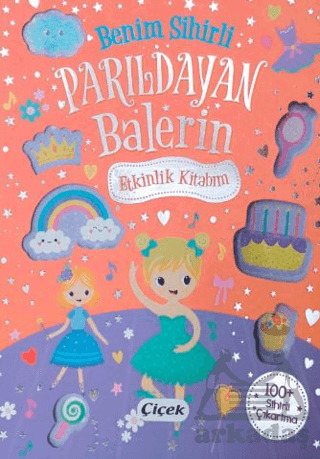 Benim Sihirli Parıldayan Balerin Etkinlik Kitabım - Çiçek Yayıncılık