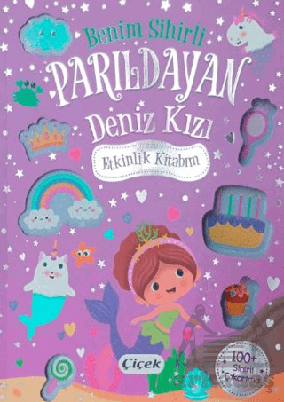 Benim Sihirli Parıldayan Deniz Kızı Etkinlik Kitabım - Çiçek Yayıncılık
