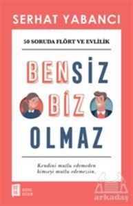 Bensiz Biz Olmaz - Mona Kitap