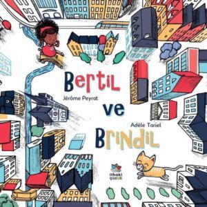 Bertil Ve Brindil - İthaki Çocuk
