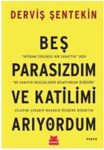 Beş Parasızdım ve Katilimi Arıyordum - 1