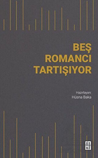 Beş Romancı Tartışıyor - Ketebe Yayınları