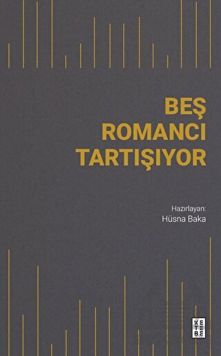 Beş Romancı Tartışıyor - 1