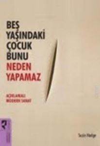 Beş Yaşındaki Çocuk Bunu Neden Yapamaz - Hayalperest Yayınları