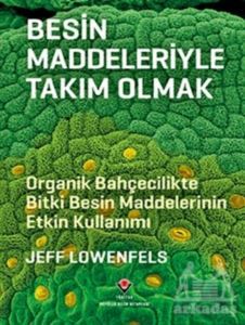 Besin Maddeleriyle Takım Olmak - Tübitak Yayınları