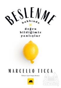 Beslenme Hakkında Doğru Bildiğimiz Yanlışlar - Kolektif Kitap