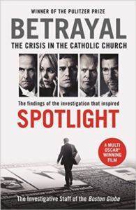 Betrayal: Crisis in the Catholic Church - Profile Books