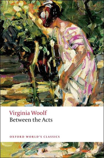 Between the Acts - Oxford World's Classics - Oxford University Press