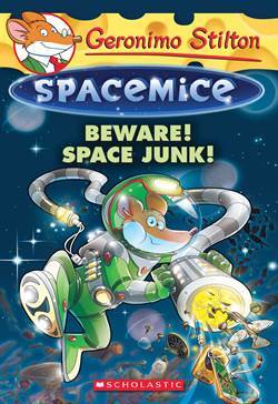 Beware! Space Junk! Spacemice 7 - Scholastic USA