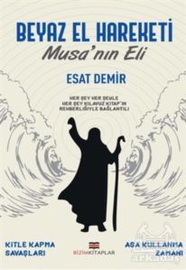 Beyaz El Hareketi - Musa'nın Eli - Bizim Kitaplar Yayınevi