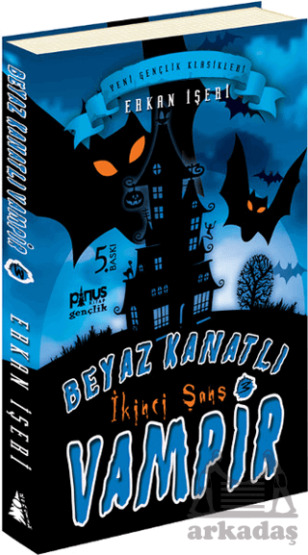 Beyaz Kanatlı Vampir 3 - İkinci Şans; (7-14 Yaş) - Pinus Kitap