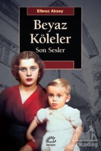 Beyaz Köleler - İletişim Yayınevi