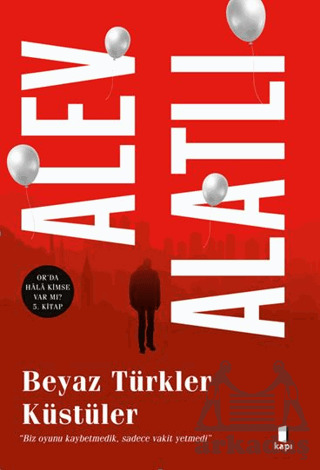 Beyaz Türkler Küstüler - Kapı Yayınları