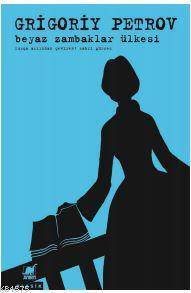 Beyaz Zambaklar Ülkesi - Ayrıntı Yayınları