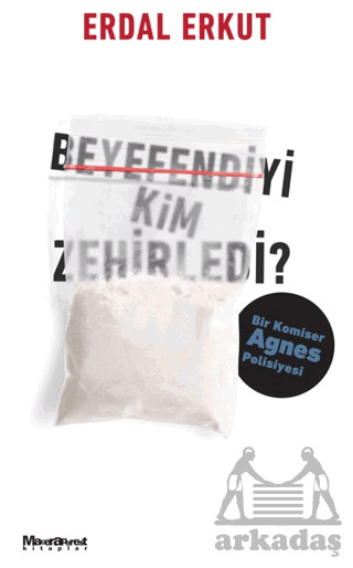 Beyefendiyi Kim Zehirledi? - 1