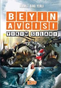 Beyin Avcısı 6 - Yıkım Silahı - Acayip