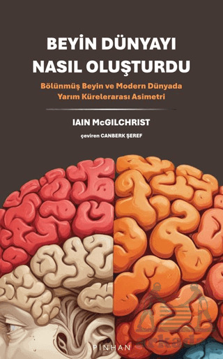 Beyin Dünyayı Nasıl Oluşturdu - Pinhan Yayıncılık