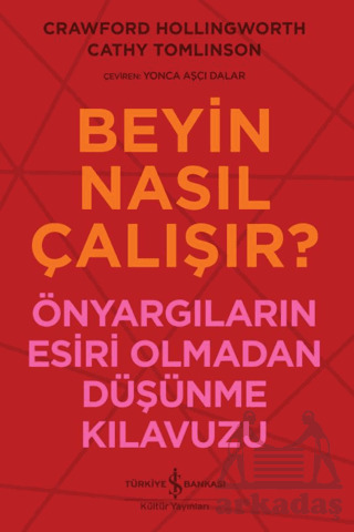 Beyin Nasıl Çalışır? - İş Bankası Kültür Yayınları