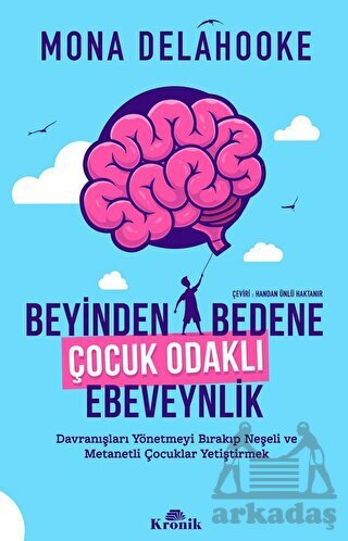 Beyinden Bedene Çocuk Odaklı Ebeveynlik - 1