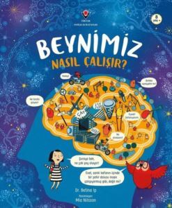 Beynimiz Nasıl Çalışır? - Tübitak Yayınları