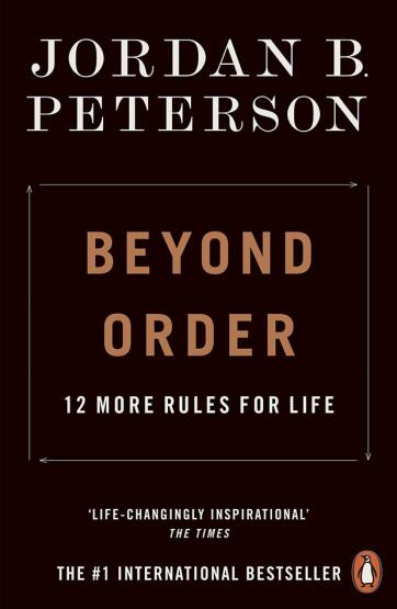 Beyond Order 12 More Rules for Life - Penguin Books UK