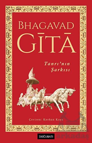 Bhagavadgita Tanrı’Nın Şarkısı - Doğu Batı Yayınları