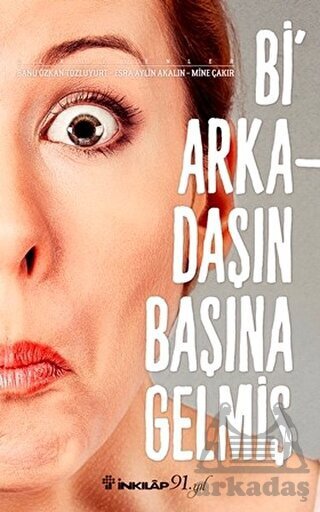 Bi Arkadaşın Başına Gelmiş - İnkılab Yayınları
