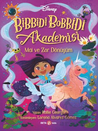 Bibbidi Bobbidi Akademisi Mai Ve Zor Dönüşüm - Beta Kids
