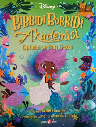 Bibbidi Bobbidi Akademisi Ophelia Ve Peri Gezisi - Beta Kids