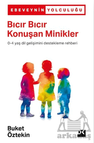 Bıcır Bıcır Konuşan Minikler - Doğan Kitap