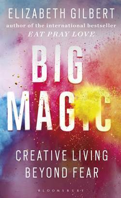 Big Magic: Creative Living Beyond Fear - 1